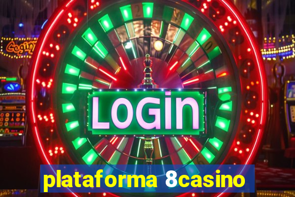 plataforma 8casino